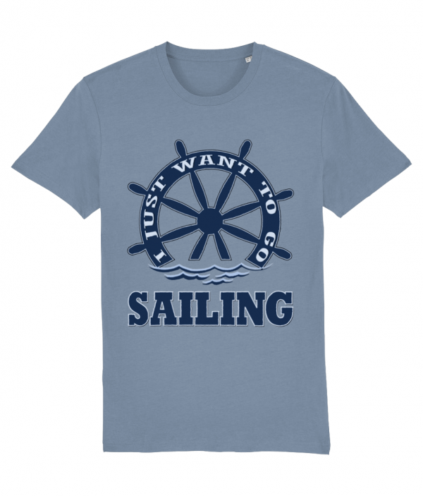 I just want to go Sailing T-Shirt - Citadel Blue