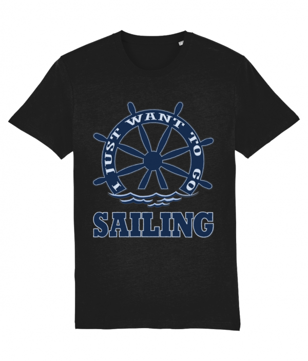 I just want to go Sailing T-Shirt - Black